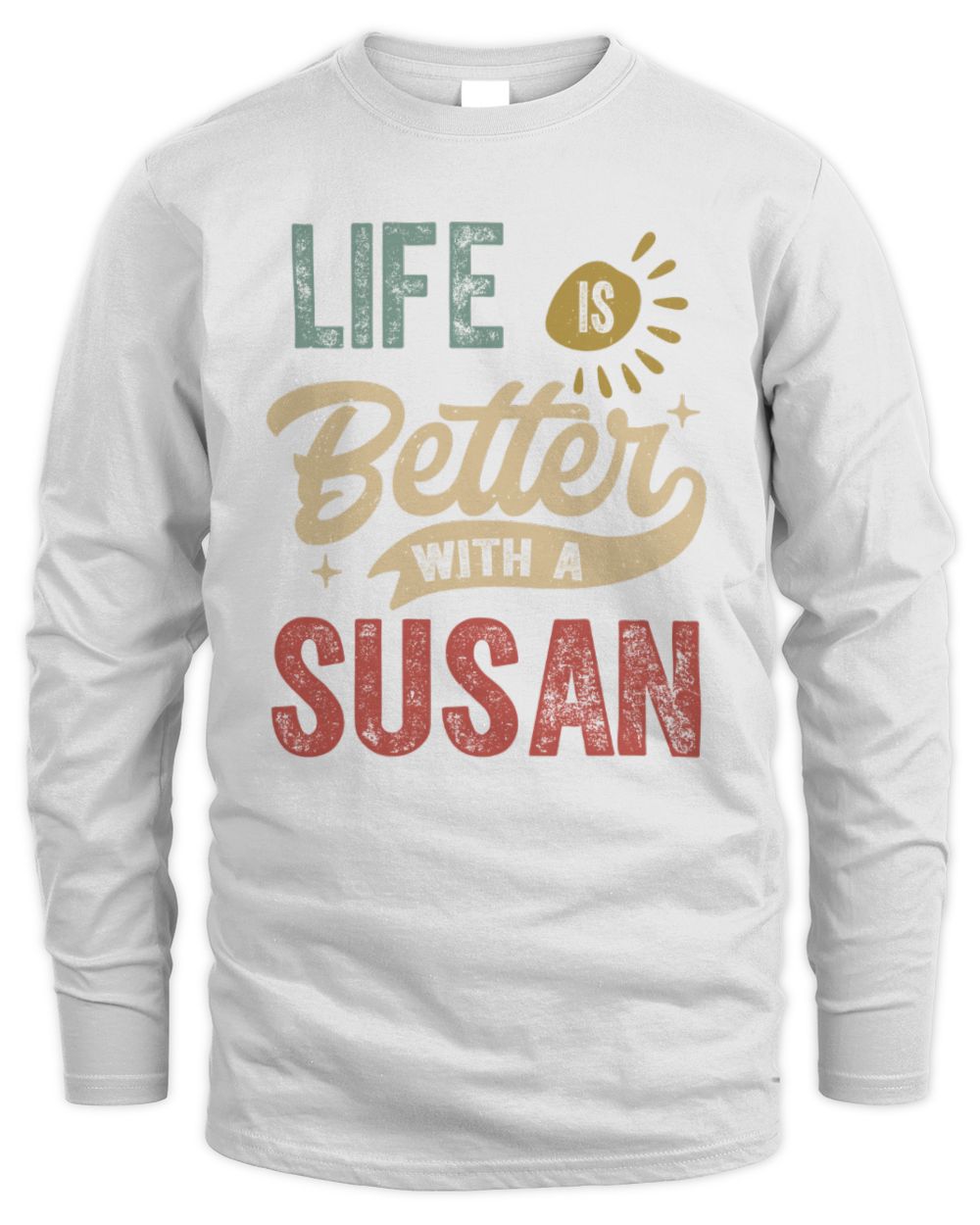 Life Is Better With a Name Personalized Retro T-Shirt SUSAN-48 / Men's Long Sleeved T-Shirt / white
