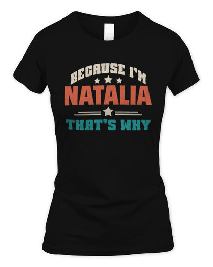 Because I'm Name That's Why Personalized Retro Shirt NATALIA-49 / Women's Standard T-Shirt / black