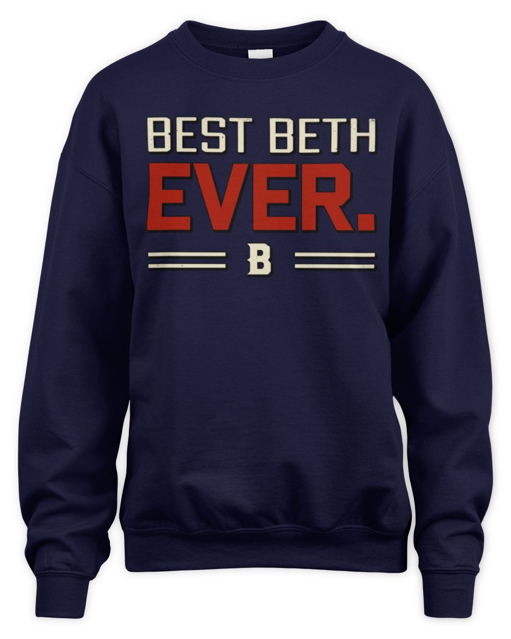 Best Your Name Ever Cool Shirt BETH M1-58 / Unisex Sweatshirt / navy
