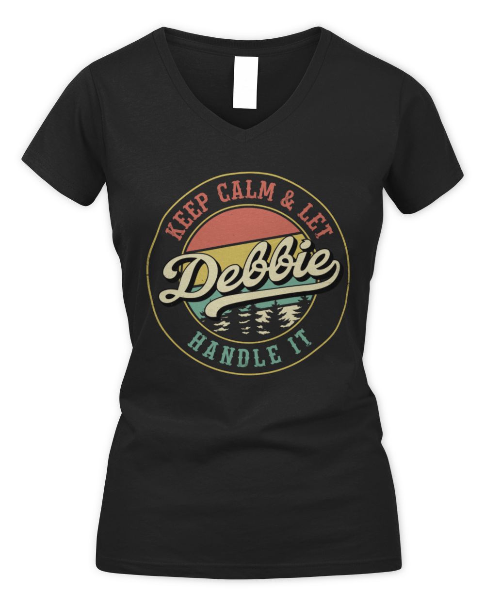 Keep Calm Let Your Name Handle It Retro T-Shirt DEBBIE M1-54 / Women's V-Neck T-Shirt / black