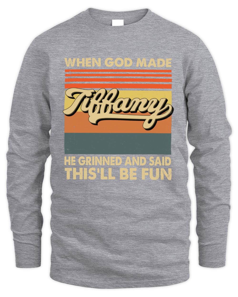 When God Made Your Name He Grinned Vintage T-Shirt TIFFANY M1-55 / Men's Long Sleeved T-Shirt / sport grey