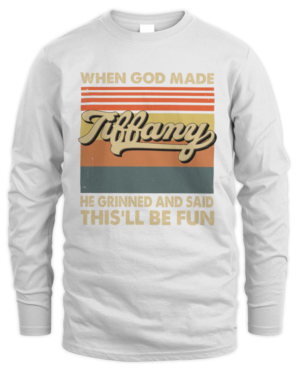 When God Made Your Name He Grinned Vintage T-Shirt TIFFANY M1-55 / Men's Long Sleeved T-Shirt / white