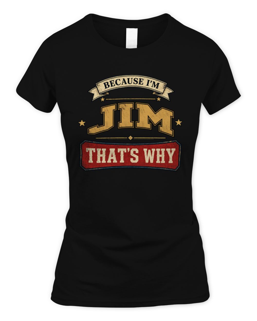 Because I'm Name That's Why Americana T-Shirt JIM M1-S88 / Women's Standard T-Shirt / black
