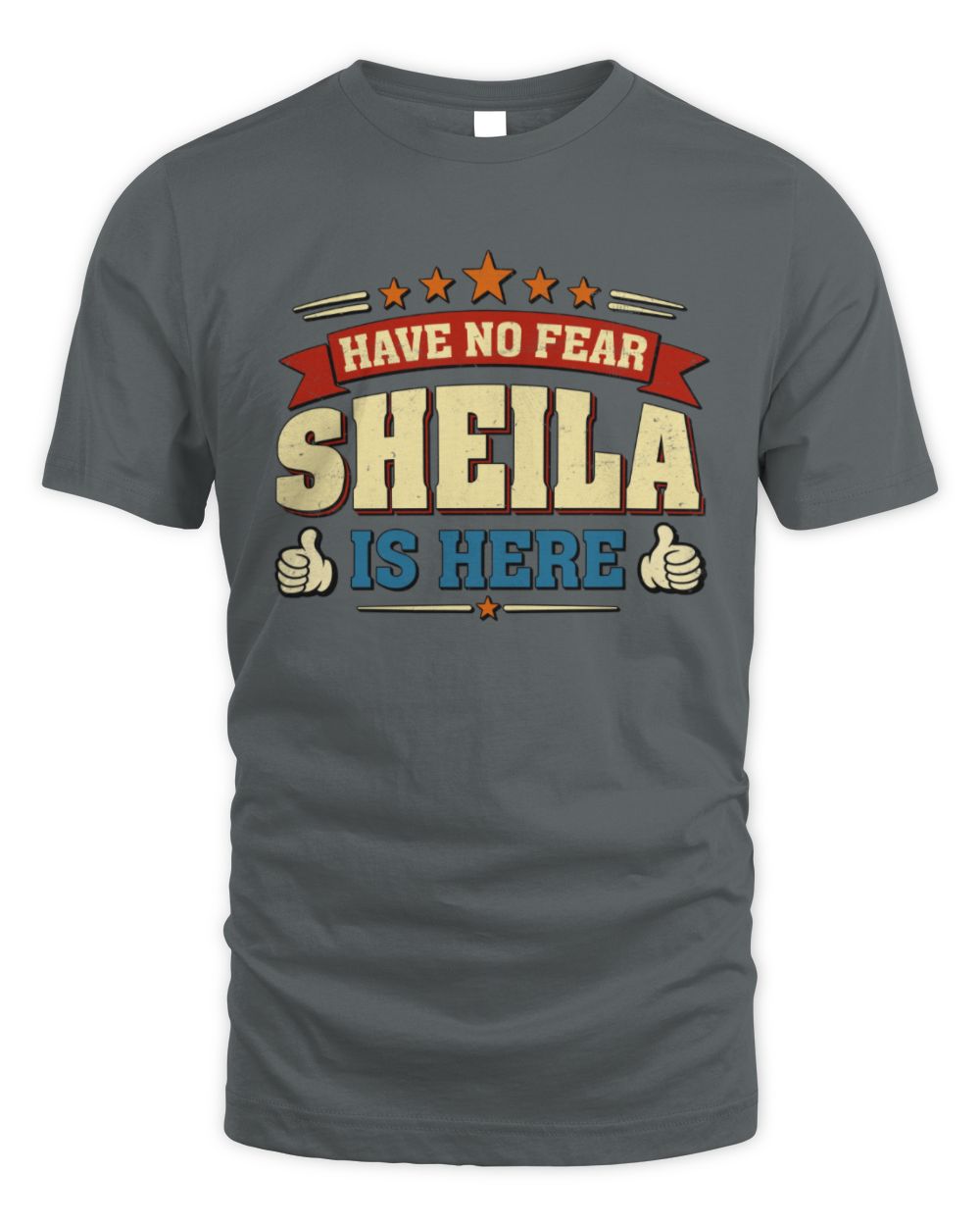 Have No Fear Your Name Is Here Cool Graphic T-Shirt SHEILA M1-71 / Unisex Standard T-Shirt / charcoal