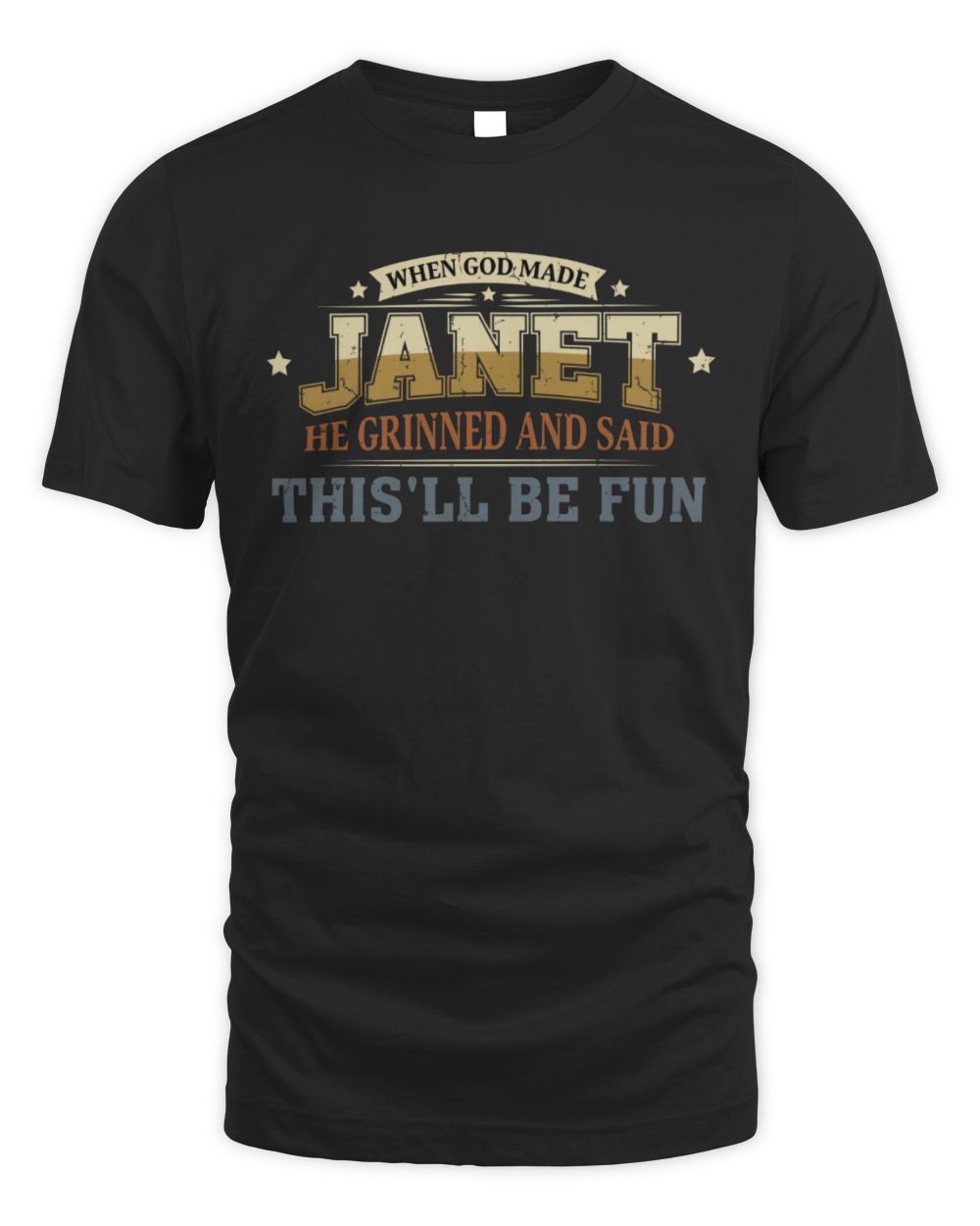 When God Made Your Name Funny Heritage T-Shirt JANET M1-80 / Unisex Standard T-Shirt / black