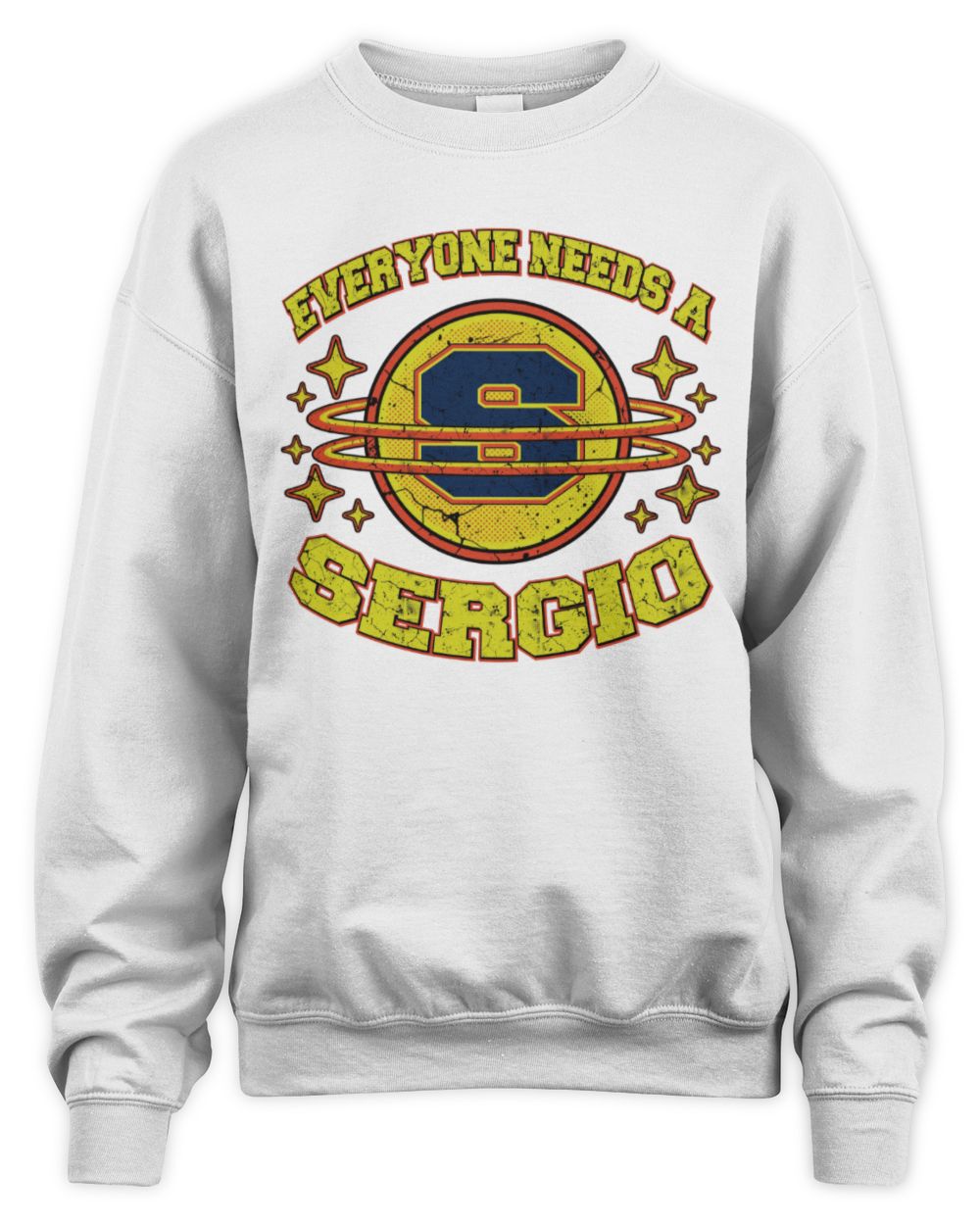 Everyone Needs a Your Name Shirt SERGIO M1-76 / Unisex Sweatshirt / white