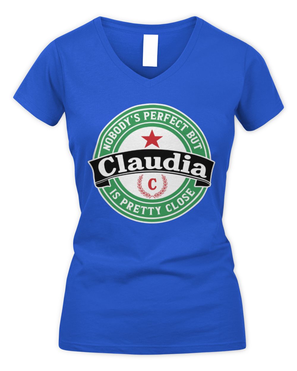 Nobody's Perfect But Your Name Is Pretty Close Heineken Beer T-Shirt CLAUDIA M1-S85 / Women's V-Neck T-Shirt / royal