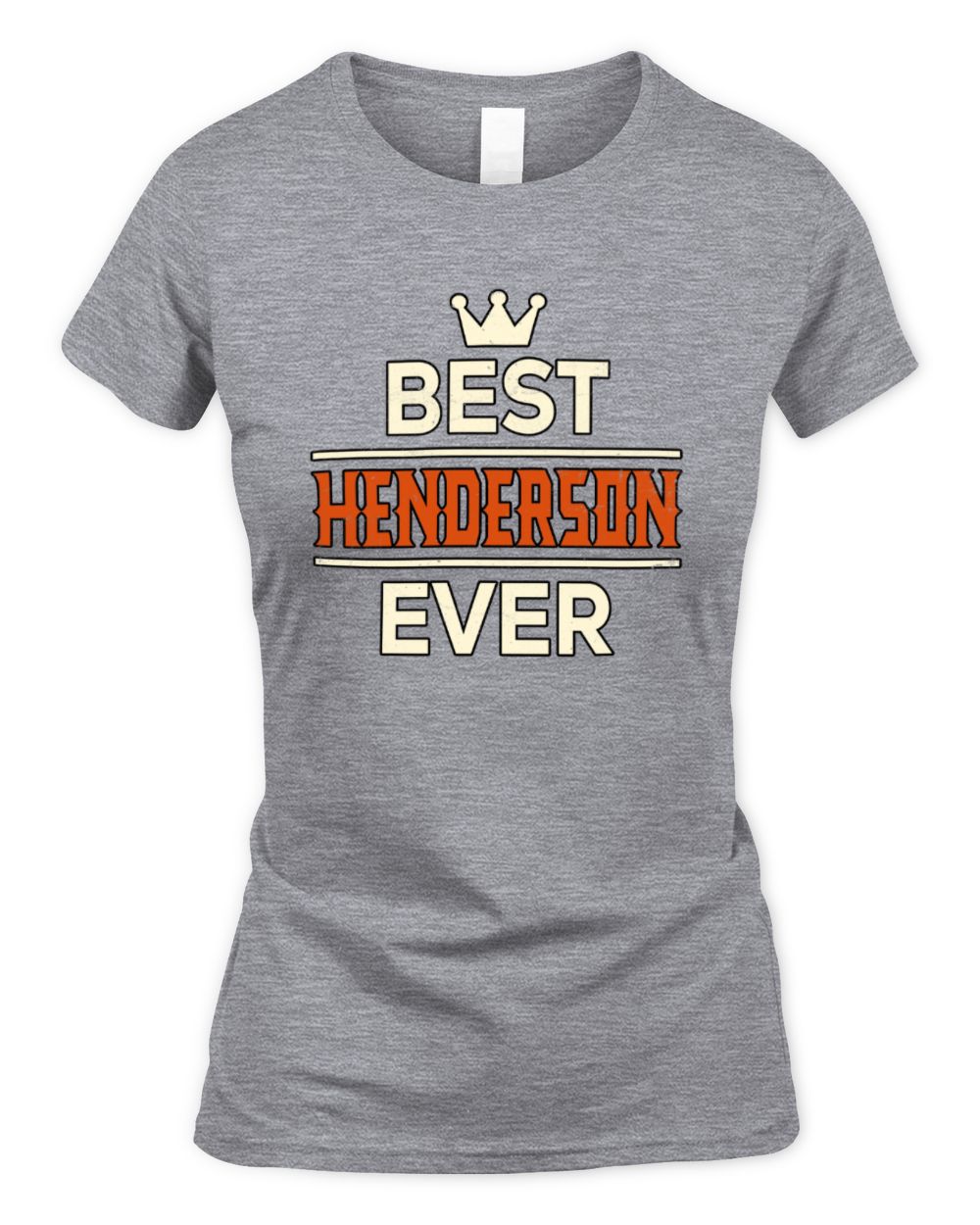 Best Your Name With Crown Shirt HENDERSON M1-59 / Women's Standard T-Shirt / sport grey