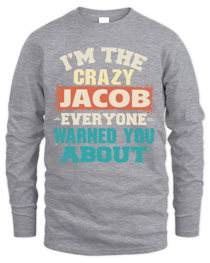 I'm the Crazy One Everyone Warned You About Retro Graphic T-Shirt JACOB M1-70 / Men's Long Sleeved T-Shirt / sport grey