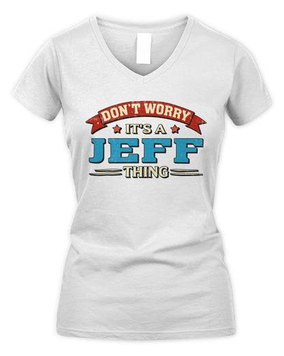 Don't Worry It's a Your Name Thing Funny Retro T-Shirt JEFF M1-57 / Women's V-Neck T-Shirt / white