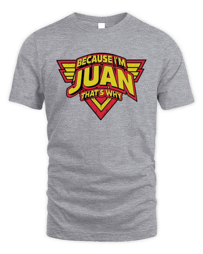 Because I'm Name That's Why Red and Yellow Logo Graphic T-Shirt JUAN M1-75 / Unisex Standard T-Shirt / sport grey