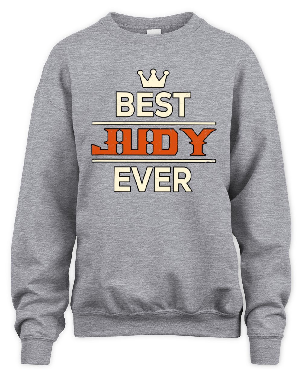 Best Your Name With Crown Shirt JUDY M1-59 / Unisex Sweatshirt / sport grey