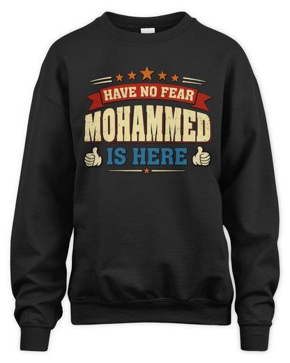 Have No Fear Your Name Is Here Cool Graphic T-Shirt MOHAMMED M1-71 / Unisex Sweatshirt / black