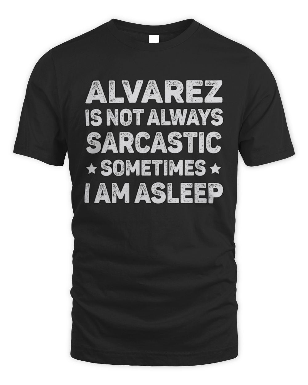 Your Name Is Not Always Sarcastic Funny T-Shirt ALVAREZ M1-62 / Unisex Standard T-Shirt / black