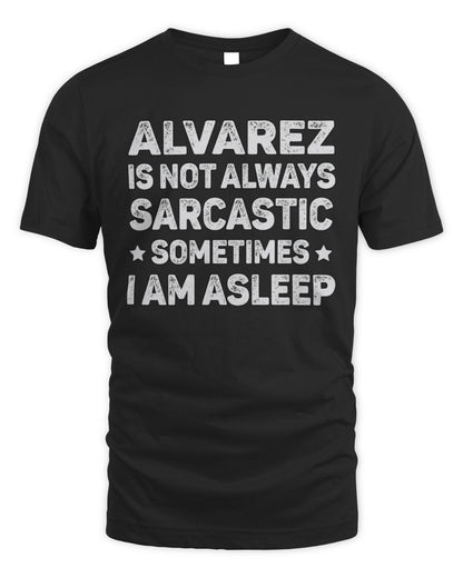 Your Name Is Not Always Sarcastic Funny T-Shirt ALVAREZ M1-62 / Unisex Standard T-Shirt / black