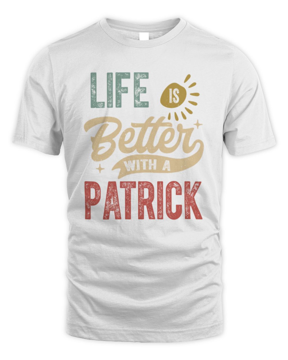 Life Is Better With a Name Personalized Retro T-Shirt PATRICK-48 / Unisex Standard T-Shirt / white