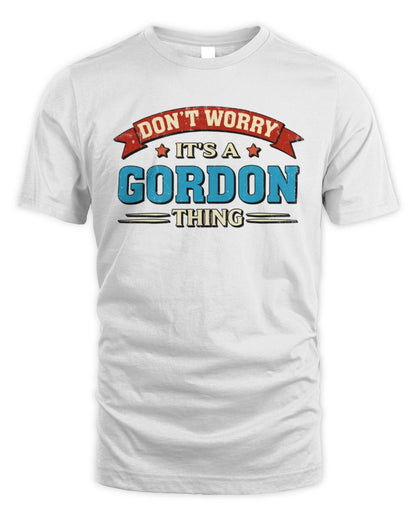 Don't Worry It's a Your Name Thing Funny Retro T-Shirt GORDON M1-57 / Unisex Standard T-Shirt / white