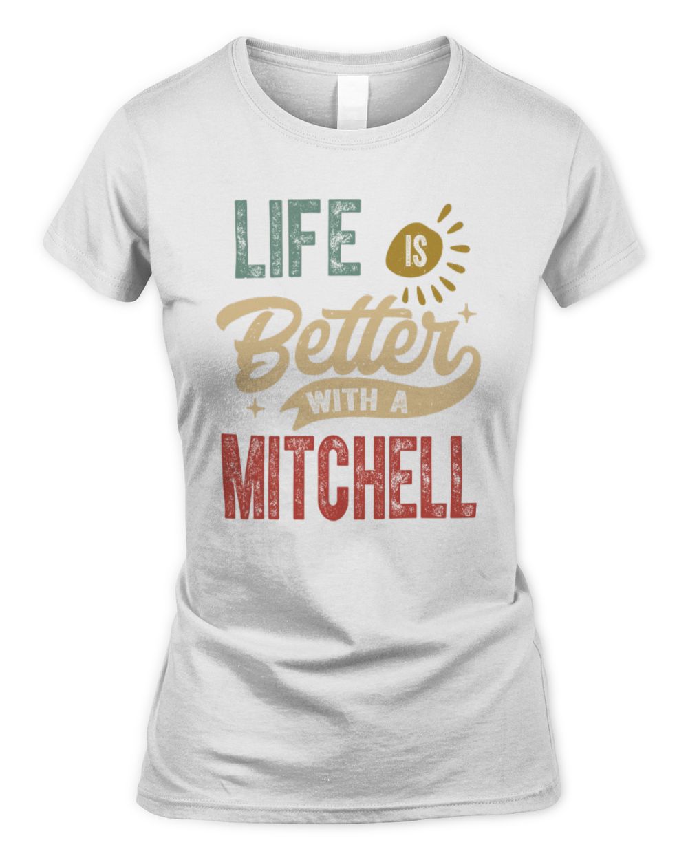 Life Is Better With a Name Personalized Retro T-Shirt MITCHELL-48 / Women's Standard T-Shirt / white
