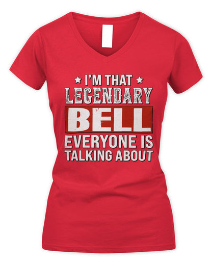 I'm That Legendary Name Everyone Is Talking About Funny Graphic T-Shirt BELL M1-73 / Women's V-Neck T-Shirt / red