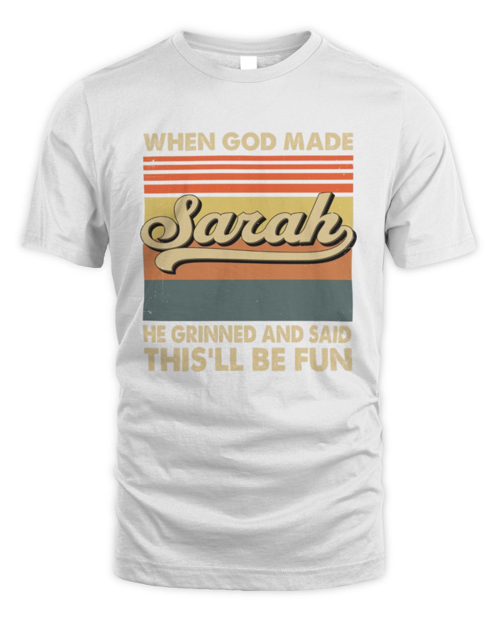 When God Made Your Name He Grinned Vintage T-Shirt SARAH M1-55 / Unisex Standard T-Shirt / white