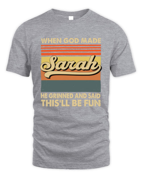 When God Made Your Name He Grinned Vintage T-Shirt SARAH M1-55 / Unisex Standard T-Shirt / sport grey