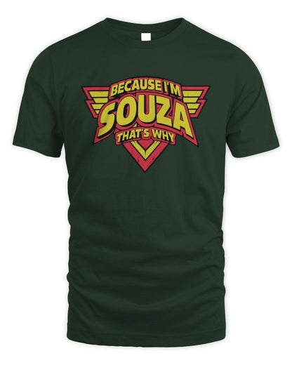 Because I'm Name That's Why Red and Yellow Logo Graphic T-Shirt SOUZA M1-75 / Unisex Standard T-Shirt / forest green