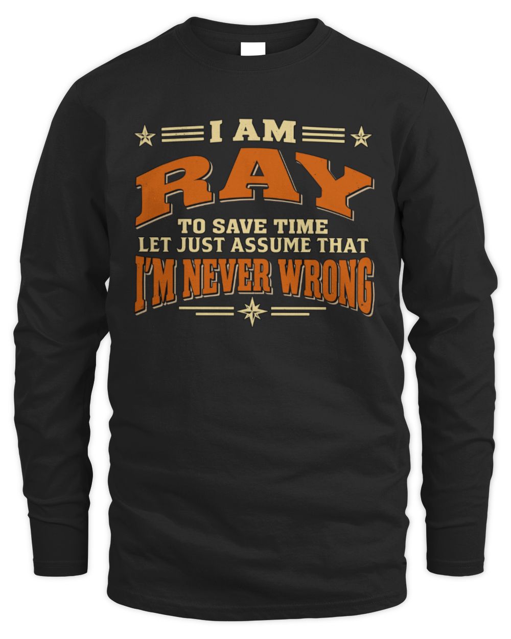 I'm Name Let's Just Assume I'm Never Wrong Retro Shirt RAY M1-64 / Men's Long Sleeved T-Shirt / black