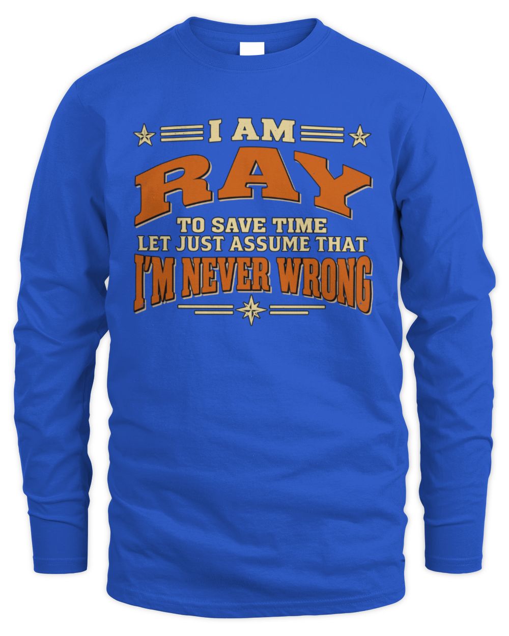 I'm Name Let's Just Assume I'm Never Wrong Retro Shirt RAY M1-64 / Men's Long Sleeved T-Shirt / royal