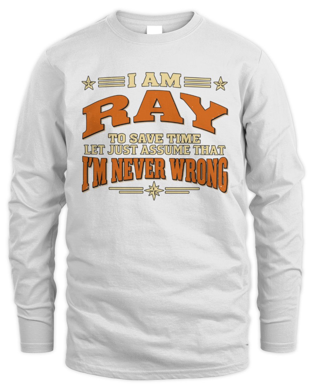 I'm Name Let's Just Assume I'm Never Wrong Retro Shirt RAY M1-64 / Men's Long Sleeved T-Shirt / white