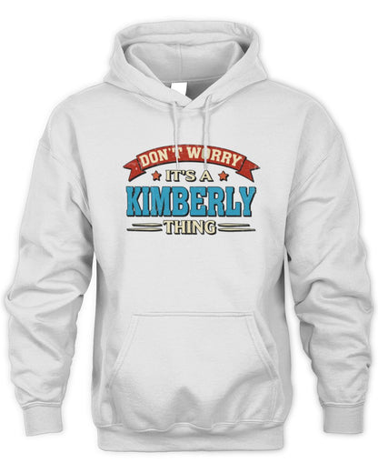 Don't Worry It's a Your Name Thing Funny Retro T-Shirt KIMBERLY M1-57 / Unisex Hoodie / white