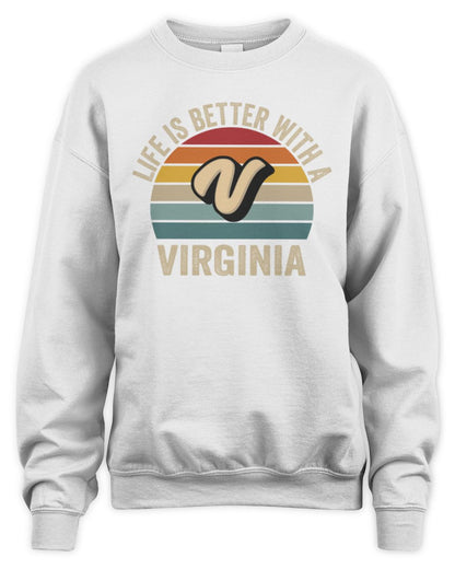 Life Is Better with Name Vintage Sun Shirt VIRGINIA M1-50 / Unisex Sweatshirt / white
