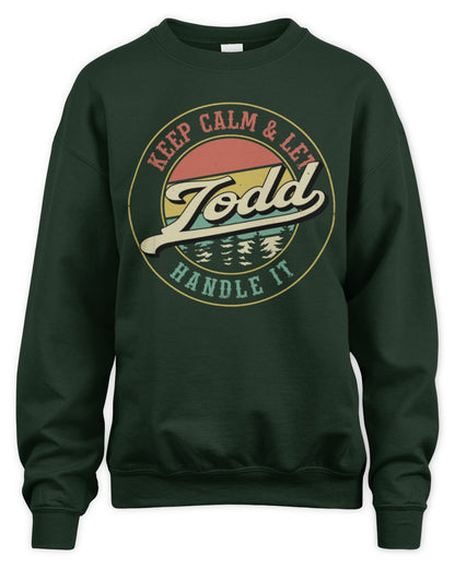 Keep Calm Let Your Name Handle It Retro T-Shirt TODD M1-54 / Unisex Sweatshirt / forest green