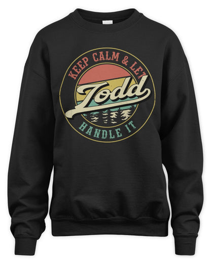 Keep Calm Let Your Name Handle It Retro T-Shirt TODD M1-54 / Unisex Sweatshirt / black