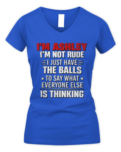 I'm Name I'm Not Rude I Just Have The Balls Funny T-Shirt ASHLEY M1-46 / Women's V-Neck T-Shirt / royal
