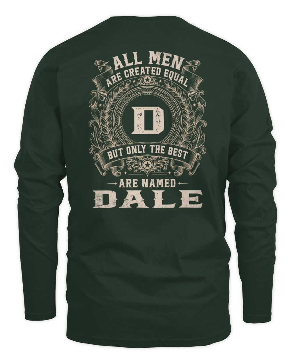 All Men Are Created Equal Cool Logo Shirt DALE M1-60 / Men's Long Sleeved T-Shirt / forest green