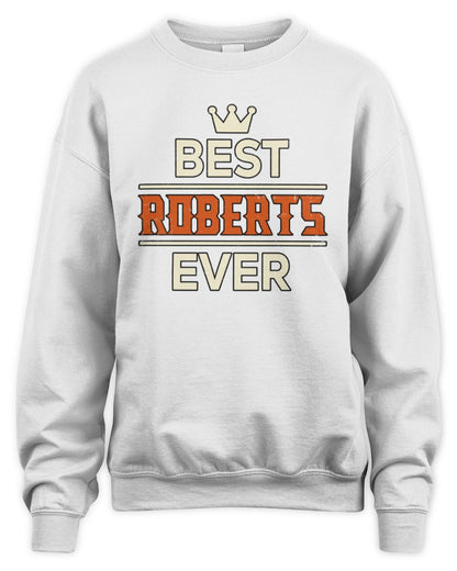 Best Your Name With Crown Shirt ROBERTS M1-59 / Unisex Sweatshirt / white