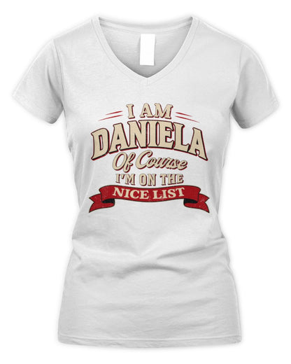 I'm Name Of Course I'm On The Nice List Funny Christmas Shirt DANIELA M1-68 / Women's V-Neck T-Shirt / white