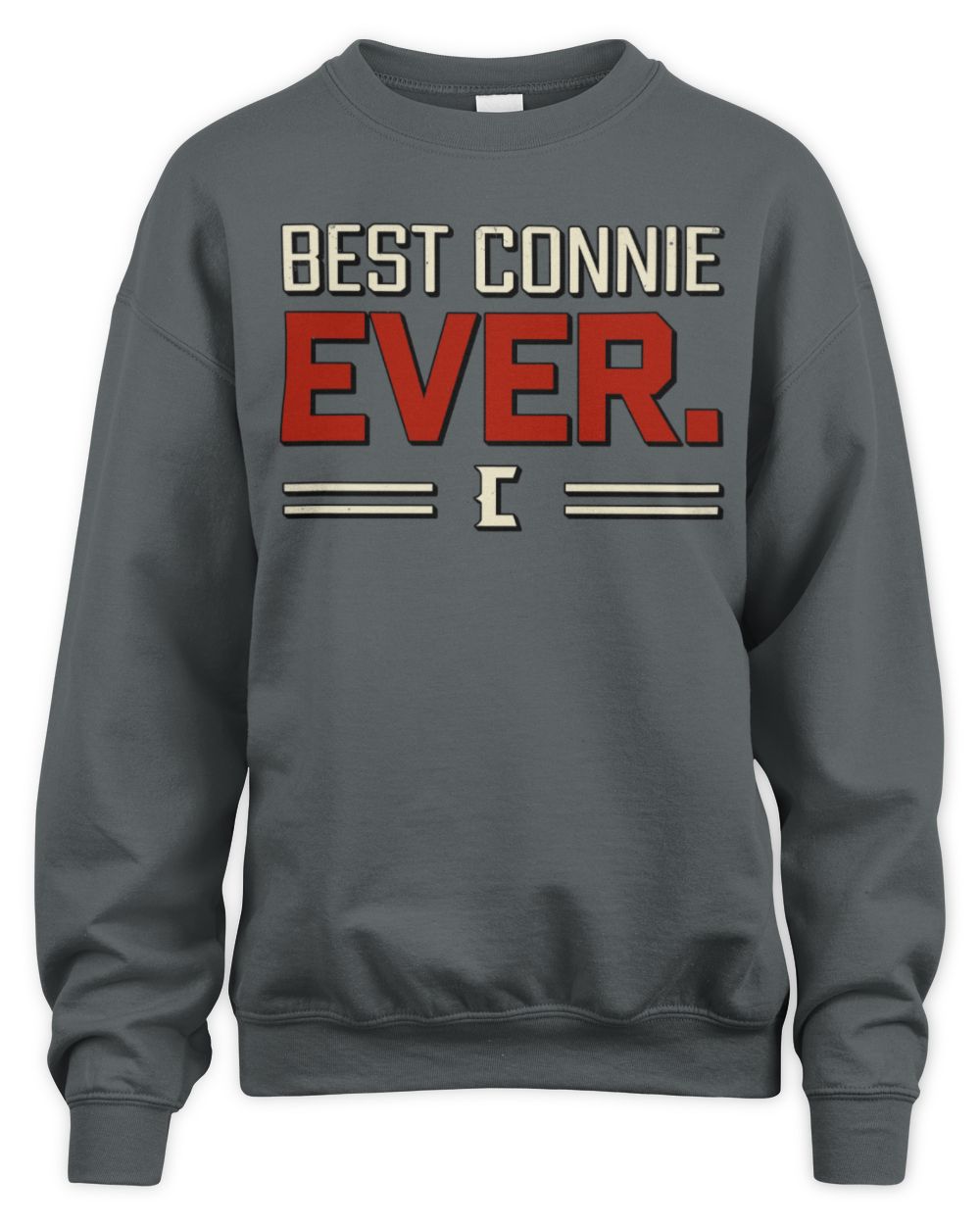 Best Your Name Ever Cool Shirt CONNIE M1-58 / Unisex Sweatshirt / charcoal