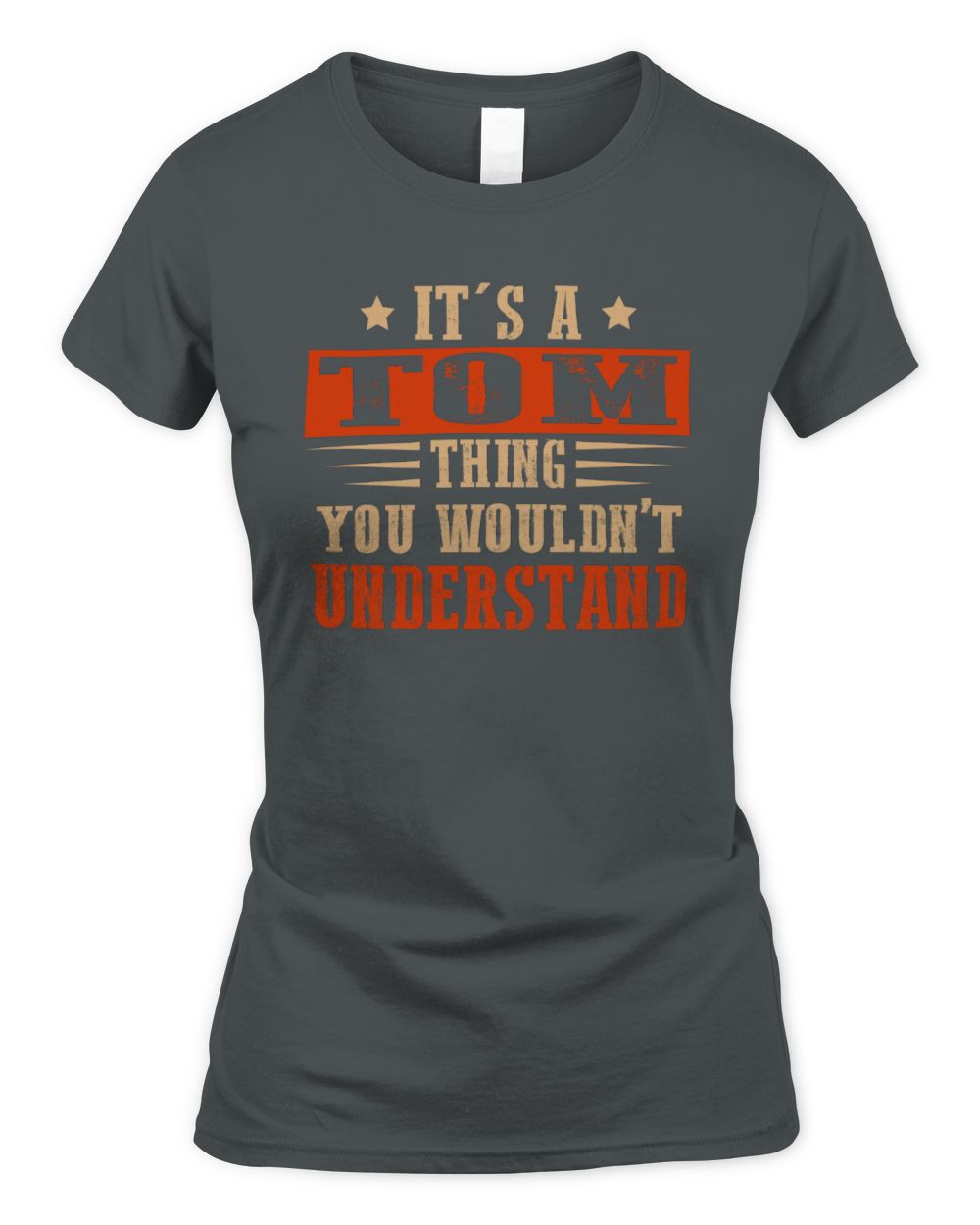 It's a Name Thing Personalized Funny Shirt TOM M1-51 / Women's Standard T-Shirt / charcoal