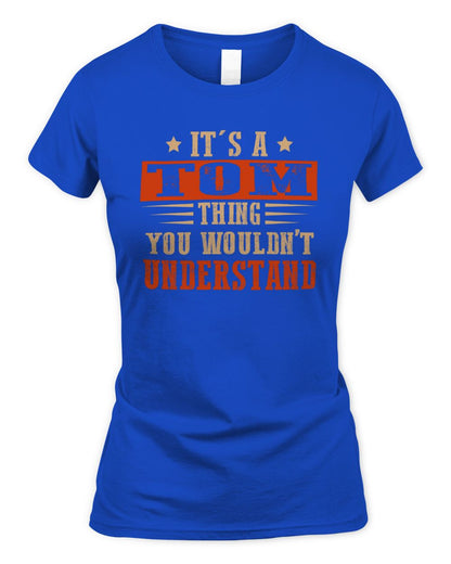 It's a Name Thing Personalized Funny Shirt TOM M1-51 / Women's Standard T-Shirt / royal