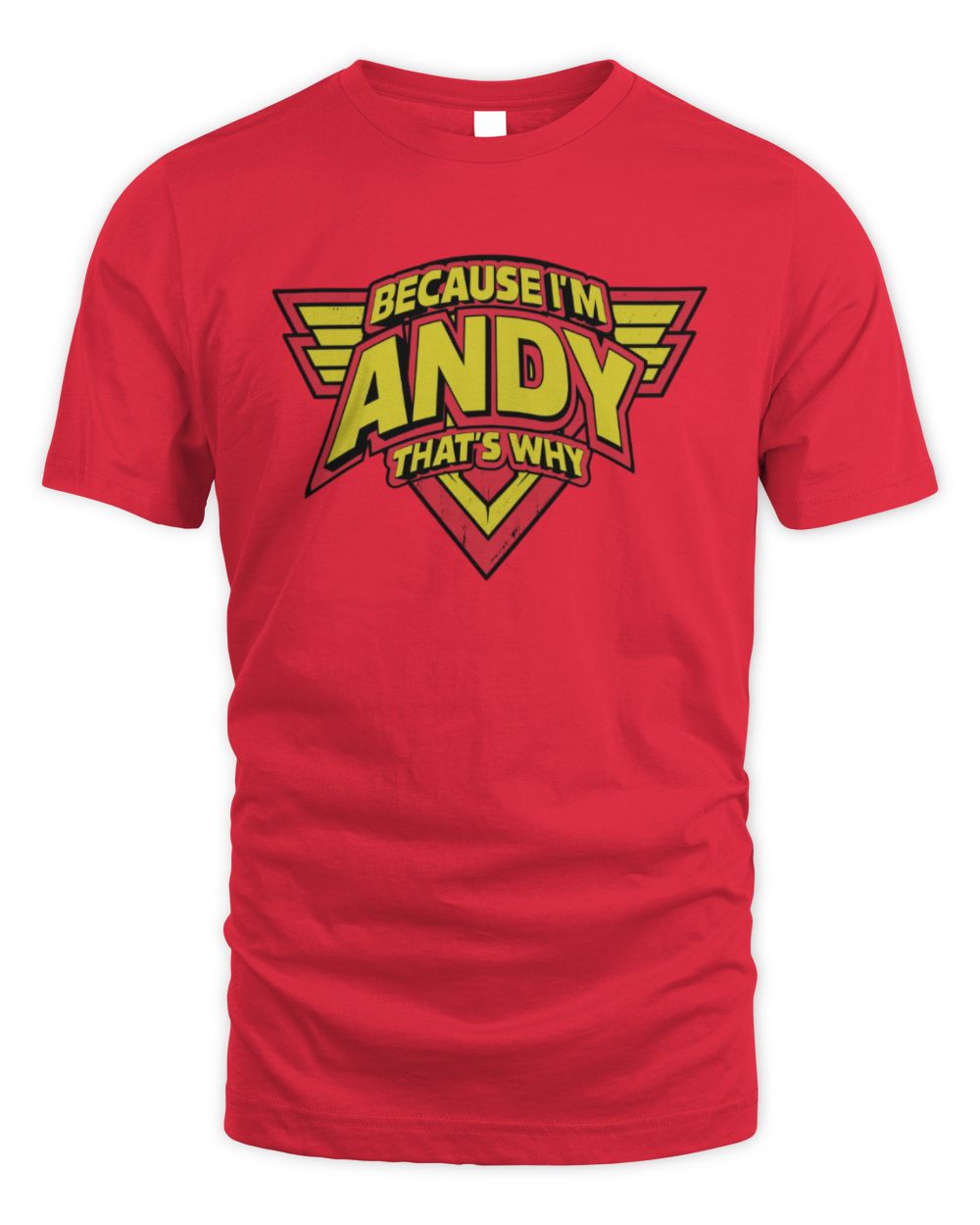 Because I'm Name That's Why Red and Yellow Logo Graphic T-Shirt ANDY M1-75 / Unisex Standard T-Shirt / red