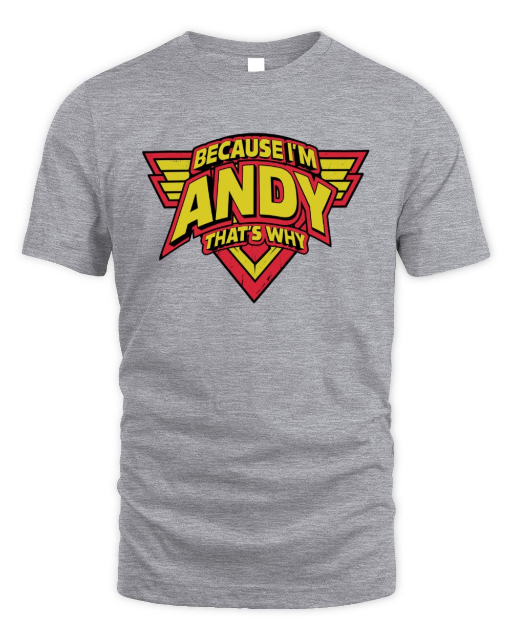 Because I'm Name That's Why Red and Yellow Logo Graphic T-Shirt ANDY M1-75 / Unisex Standard T-Shirt / sport grey