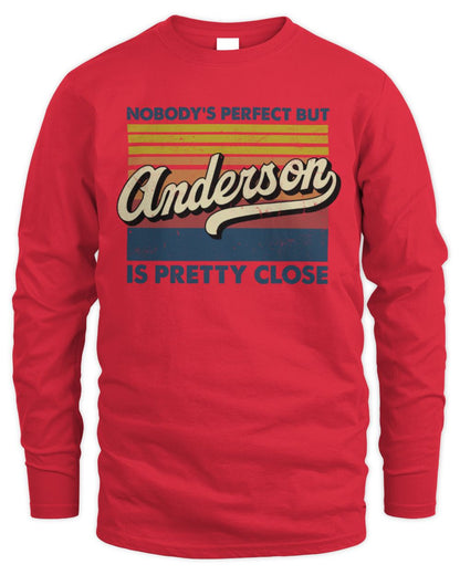 Nobody's Perfect But Your Name Is Pretty Close Retro Shirt ANDERSON M1-65 / Men's Long Sleeved T-Shirt / red
