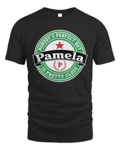 Nobody's Perfect But Your Name Is Pretty Close Heineken Beer T-Shirt PAMELA M1-S85 / Unisex Standard T-Shirt / black