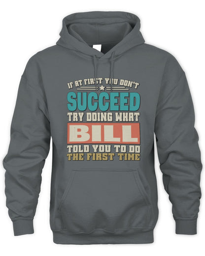 If at First You Don't Succeed Funny Vintage Shirt BILL M1-53 / Unisex Hoodie / charcoal