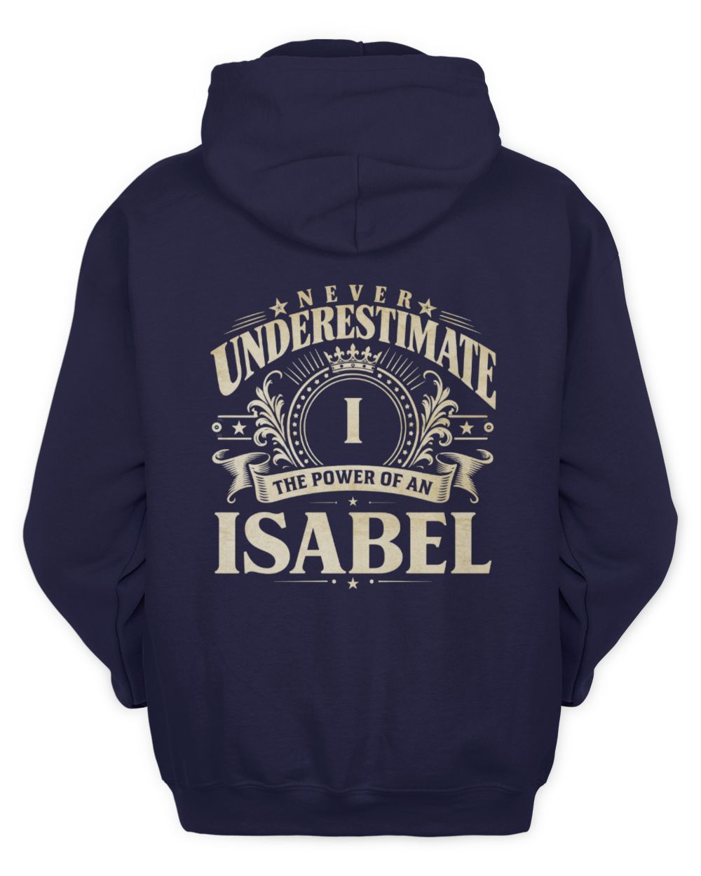 Never Underestimate Your Name Luxury Logo Shirt ISABEL M1-63 / Unisex Hoodie / navy