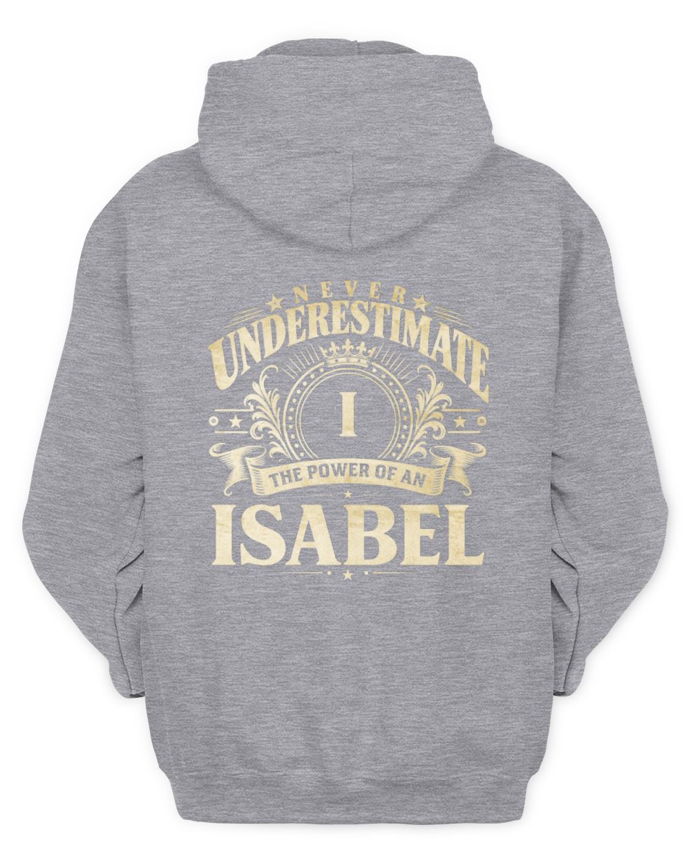 Never Underestimate Your Name Luxury Logo Shirt ISABEL M1-63 / Unisex Hoodie / sport grey