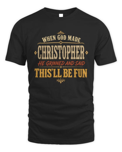 When God Made Your Name Funny Western T-Shirt CHRISTOPHER M1-81 / Unisex Standard T-Shirt / black