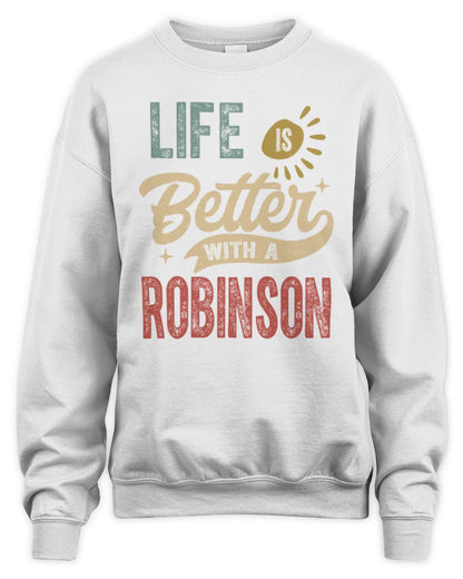 Life Is Better With a Name Personalized Retro T-Shirt ROBINSON-48 / Unisex Sweatshirt / white