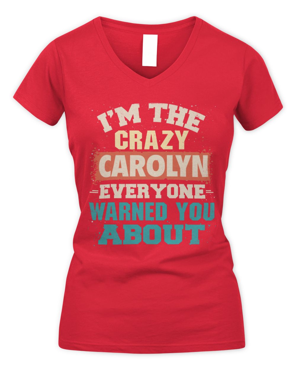 I'm the Crazy One Everyone Warned You About Retro Graphic T-Shirt CAROLYN M1-70 / Women's V-Neck T-Shirt / red